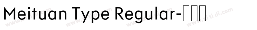 Meituan Type Regular字体转换 Meituan Type Regular字体转换